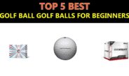 Best Golf Ball Golf Balls For Beginners 2019
