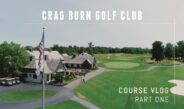 Crag Burn Golf Club | Course Vlog – Part One