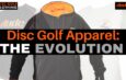 The evolution in disc golf apparel | Dude Clothing